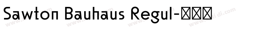 Sawton Bauhaus Regul字体转换 Sawton Bauhaus Regul字体转换